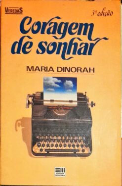 Coragem de Sonhar - Maria Dinorah 3ª Ed.