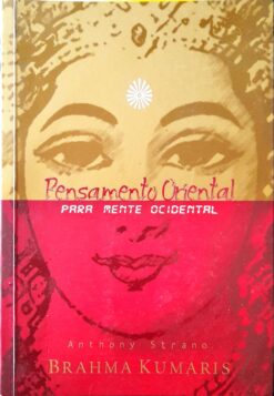 Pensamento Oriental para Mente Ocidental - Anthony Strano 2ª E.
