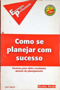 Como Se Planejar Com Sucesso - Peter Capezio