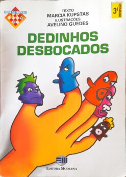 Dedinhos Desbocados - Marcia Kupstas 3ª Imp.