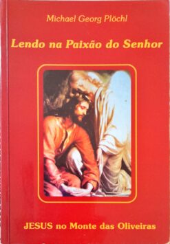 Lendo na Paixão do Senhor - Michael Georg Plöchl