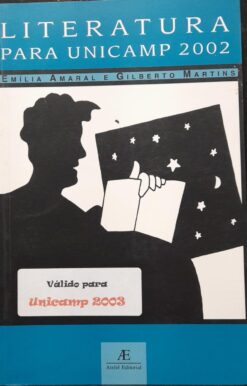 Literatura para Unicamp 2002 - Emília Amaral e Gilberto Martins