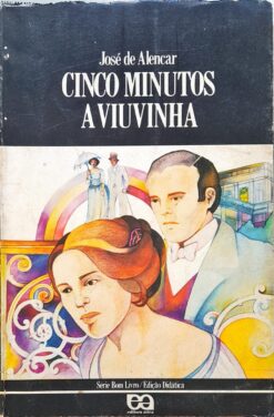 Cinco Minutos e a Viuvinha - José de Alencar 6ª Ed.