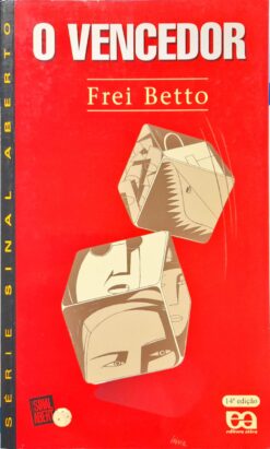 O Vencedor - Frei Betto Sinal Aberto14ª Ed.