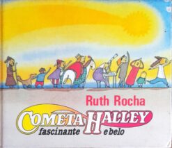 Cometa Halley Fascinante e Belo - Ruth Rocha