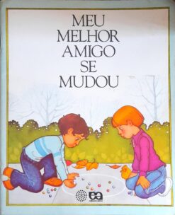 Meu Melhor Amigo Se Mudou -  Joy Zelonky 4ª Ed.