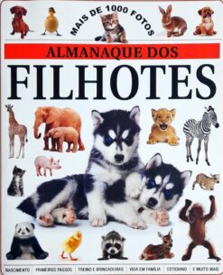 Almanaque dos Filhotes Mais de 1000 Fotos