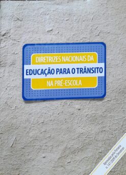 Diretrizes Nacionais da Educação para o Trânsito na Pré Escola