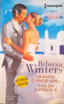 Quando o Amor Vem - Ilha da Esperança - Rebecca Winters