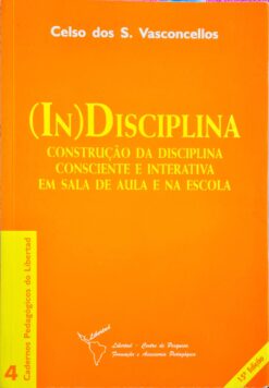 In)disciplina Construçao da Disciplina - Celso dos Santos 15ª E.
