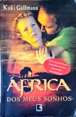 África dos Meus Sonhos - Kuki Gallmann
