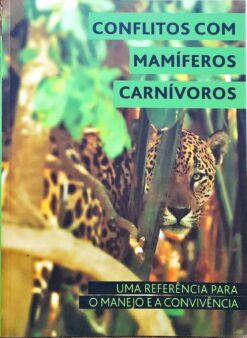 Conflitos Com Mamíferos Carnívoros - Sandra Maria Cintra