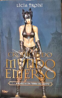 Crônicas do Mundo Emerso 1 - a Garota da Terra do Vento Licia Troisi