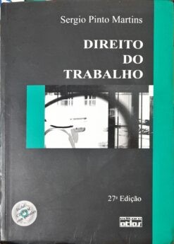 Direito do Trabalho - Sergio Pinto Martins 27ª Ed. Com Cd