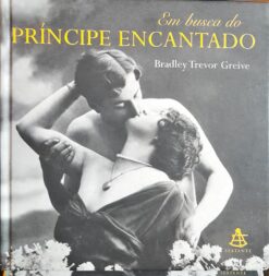 Em Busca do Príncipe Encantado - Bradley Trevor Greive