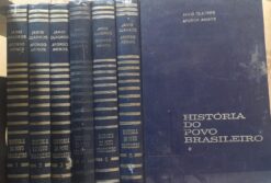 História do Povo Brasileiro 6 Volumes - Janio Quadros e Afonso Arinos