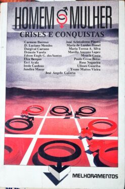 Homem e Mulher Crise e Conquistas - Carmem Barroso e Outros