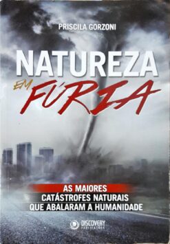 Natureza Em Fúria - Priscila Gorzoni
