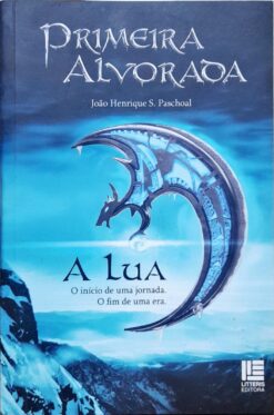 Primeira Alvorada a Lua - João Henrique S. Pascoal