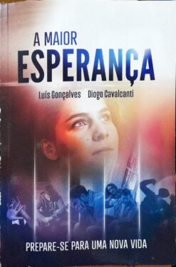 A Maior Esperança -  Luís Gonçalves e Diogo Cavalcanti