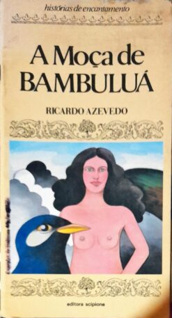 A Moça de Bambuluá - Ricardo Azevedo