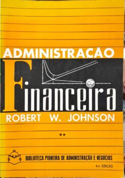 Administração Financeira - Robert W. Johnson 4ª Ed.