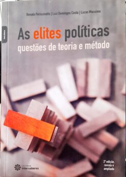 As Elites Políticas - Renato Perissinotto e Outros