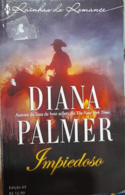 Impiedoso - Diana Palmer Rainhas do Romance