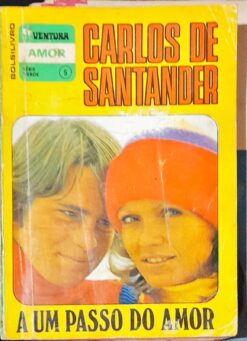 A um Passo do Amor - Carlos de Santander