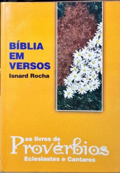 Bíblia Em Versos os Livros de Proivérbios - Isnard Rocha