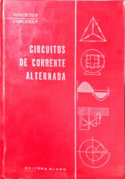 Circuitos de Corrente Alternativa - Kerchner e Corcoran