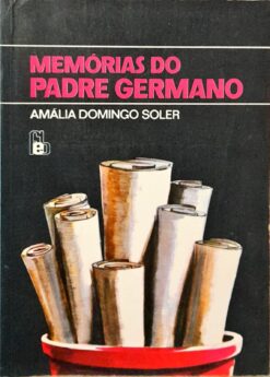 Memórias do Padre Germano - Amália Domingo Soler 15ª Ed.