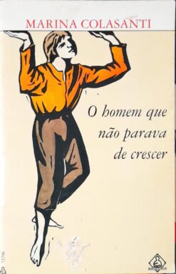 O Homem Que Não Parava de Crer - Marina Colasanti 10ª Ed.
