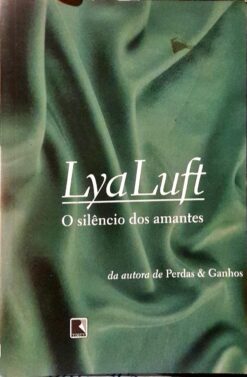 O Silêncio dos Amantes - Lya Luft
