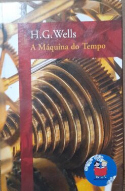 A Máquina do Tempo - H. G. Wells Minha Biblioteca