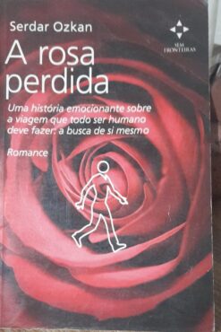 A Rosa Perdida - Serdar Ozkan