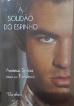 A Solidão do Espinho - Américo Simões