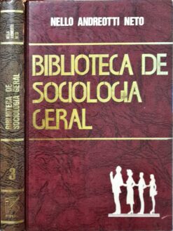 Biblioteca de Sociologia Geral Vol. 3 - Nello Andreotti Neto