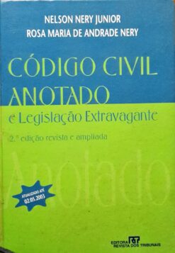 Código Civil Anotado e Legislação Extravagante - Nelson Nery Junior