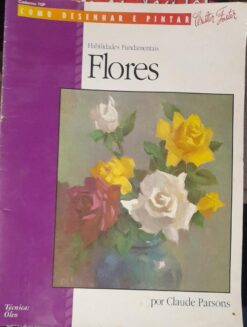 Como Desenhar e Pintar Habilidades Fundamentais Flores
