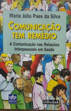 Comunicação Tem Remédio - Maria Júlia Paes da Silva