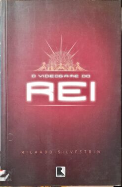 O Videogame do Rei - Ricardo Silvestrin