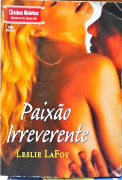 Paixão Ardente - Leslia Lafoy Clássicos Históricos 398