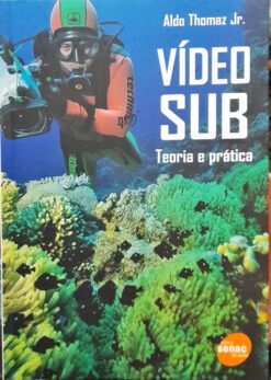 Vídeo Sub: Teoria e Prática - Aldo Thomaz Junior