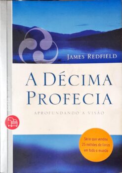 A Décima Segunda Profecia - James Redfield