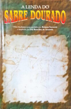 A Lenda do Sabre Dourado - Rubens Saraceni
