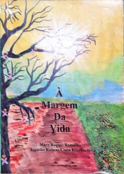 À Margem da Vida - Mary Rapuci Ramalho