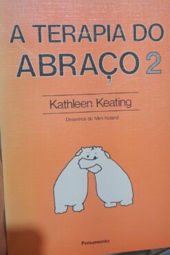 A Terapia do Abraço 2 - Kathleen Keating
