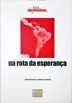 Aids  na Rota da Esperança - Cremilda Medina