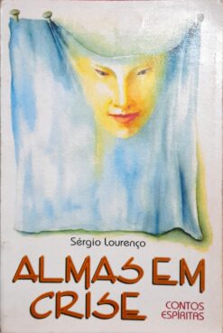 Almas Em Crise - Sérgio Lourenço